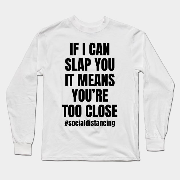 if i can slap you Long Sleeve T-Shirt by souw83